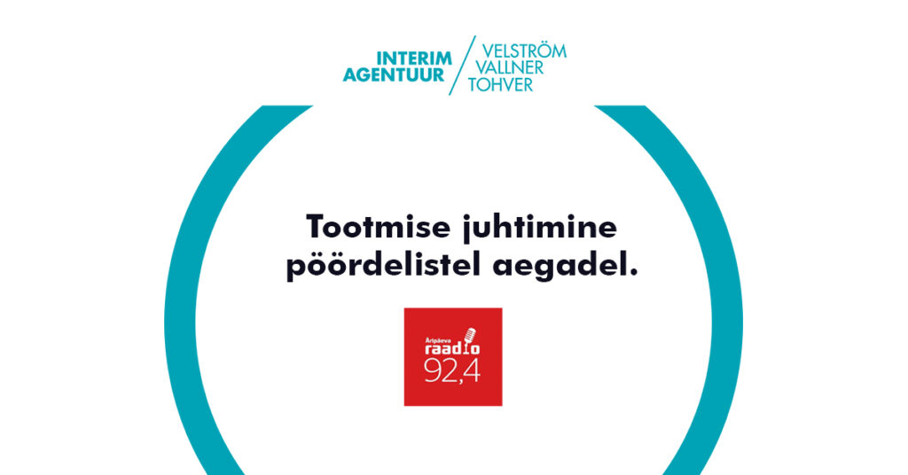 Tootmise juhtimine pöördelistel aegadel